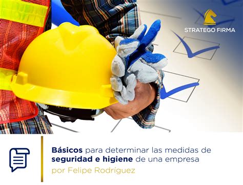 programa de higiene y seguridad industrial de una empresa metalmecanica|medidas de prevención metalmecánica.